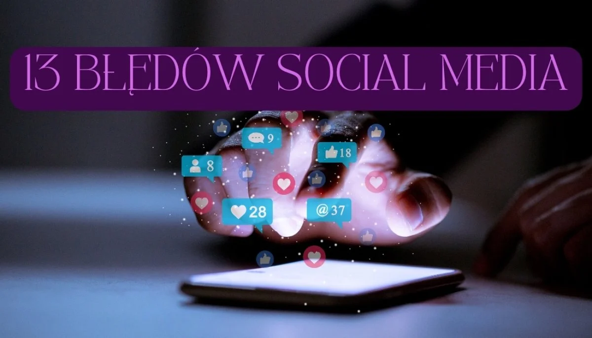 jak nie prowadzic dzialan w social mediach
