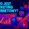 Co to jest marketing internetowy?