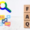 FAQ o Google Ads - najczęściej zadawane pytania o reklamy w Google