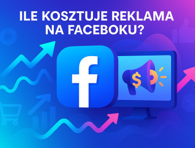 ile kosztuje reklama na fb glowna