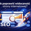 Jak poprawić widoczność strony internetowej?