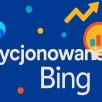 Jak pozycjonować stronę w bing? Przewodnik dla początkujących