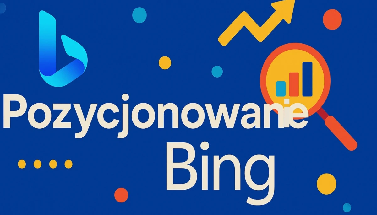 Jak pozycjonowac strone w Bing Przewodnik dla poczatkujacych