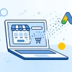 Jak reklamować sklep w Google, aby sprzedawać