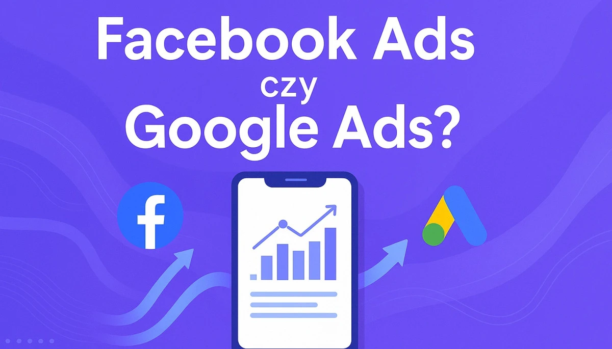 facebook ads czy google ads glowna