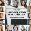 16 Kobiet, które warto śledzić w polskim internecie