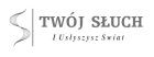 Historia współpracy Twój słuch